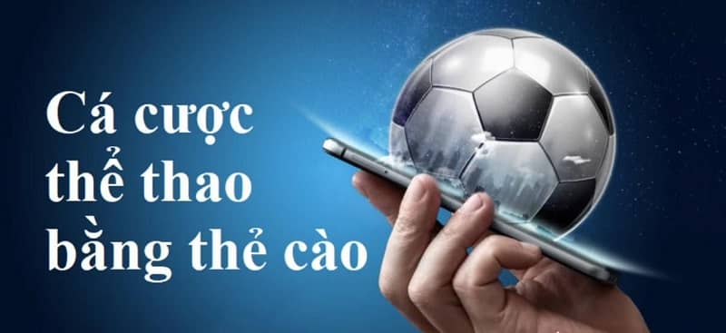 Cá độ bóng đá bằng thẻ cào là gì?
